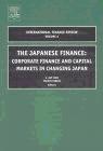 The Japanese Finance: Corporate Finance and Capital Markets in Changing Japan