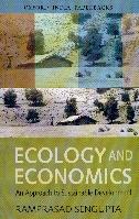 Ecology And Economics: An Approach To Sustainable Development.