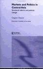 Markets and Politics in Central Asia