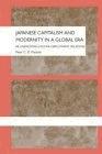 Japanese Capitalism and Modernity in a Global Era: Refabricating Lifetime Employment Relations