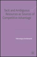 Tacit and Ambiguous Resources as Sources of Competitive Advantage