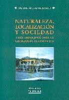 Naturaleza, localizacion y sociedad. Tres enfoques para la geografia economica.