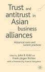 Trust and Antitrust in Asian Business Alliances