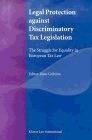 Legal Protection Against Discriminatory Tax Legislation