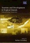 Tourism and Development in Tropical Islands: Political Ecology Perspectives
