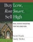 Buy Low, Rent Quickly, Sell High: Real Estate Investing for the Long Run