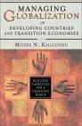 Managing Globalization in Developing Countries and Transition Economies: Building Capacities for a "Changing World"