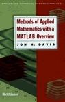 Methods of Applied Mathematics with a MATLAB Overview