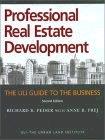 Professional Real Estate Development: The Uli Guide to the Business