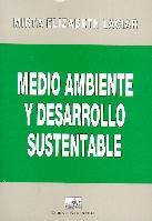 Medio ambiente y desarrollo sustentable. Los desafios del Mercosur.