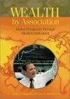 Wealth by Association: Global Prosperity Through Market Unification