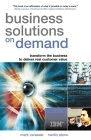 Business Solutions On Demand: Creating Customer Value At The Speed Of Light