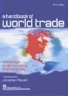 A Handbook Of World Trade: a Strategic Guide To Trading Internationally