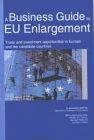 A Business Guide To Eu Enlargement: Trade And Investment Opportunities In Europe And The Candidate Count
