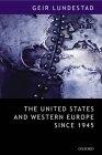 The United States and Western Europe Since 1945: From Empire by Invitation to Transatlantic Drift