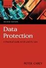 Data Protection: A Practical Guide to UK and EU Law