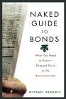 Naked Guide to Bonds: What You Need to Know - Stripped Down to the Bare Essentials
