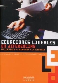 Ecuaciones Lineales en Diferencias. Aplicaciones a la Empresa y a la Economia