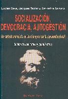 Socializacion, Democracia, Autogestion.