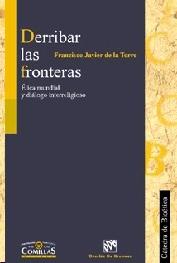 Derribar las Fronteras. Etica Mundial y Dialogo Interreligioso.