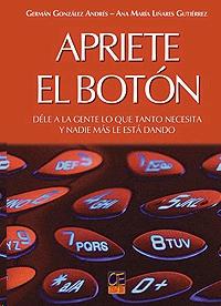 Apriete el Boton. Dele a la Gente lo que Tanto Necesita y Nadie mas le Esta Dando.