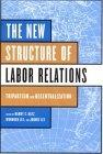 The New Structure Of Labor Relations: Tripartism And Decentralization.
