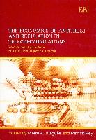 The Economics Of Antitrust And Regulation In Telecommunications.