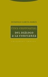 Etica Empresarial. del Dialogo a la Confianza.