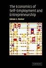 The Economics Of Self-Employment And Entrepreneurship