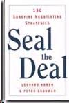 Seal The Deal: 130 Surefire Negotitaing Strategies