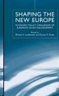 Shaping the New Europe. Economic Policy Challenges of European Union Enlargement.