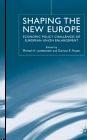 Shaping the New Europe. Economic Policy Challenges of European Union Enlargement.