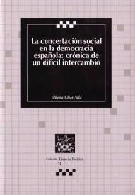 La Concertacion  Social en la Democracia Española: Cronica de un Dificil Intercambio.