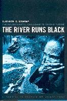 The River Runs Black. The Environmental Challenge To Chinas'S Future.