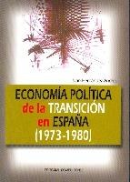 Economia Politica de la Transicion en España 1973-1980
