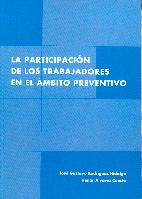 La Participacion de los Trabajadores en el Ambito Preventivo.