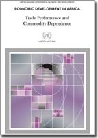 Economic Development In Africa: Trade Performance And Commodity Dependence
