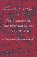 The Economy Of Prostitution In The Roman World: a Study Of Social History And The Brothel.