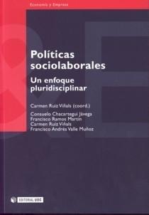 Políticas Sociolaborales "Un Enfoque Pluridisciplinar". Un Enfoque Pluridisciplinar