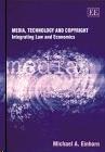 Media, Technology And Copyright: Integrating Law And Economics