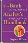 The Bank Analyst'S Handbook: Money, Risk And Conjuring Tricks.