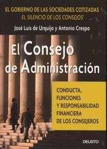 El Consejo de Administracion. el Gobierno en las Sociedades Cotizadas. "Conducta, Funciones y Responsabilidad Financiera De...". Conducta, Funciones y Responsabilidad Financiera De...