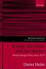 Energy, The State, And The Market: British Energy Policy Since 1979