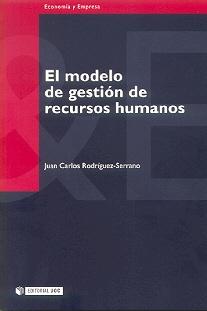 El Modelo de Gestion de Recursos Humanos.