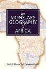 The Monetary Geography Of Africa.