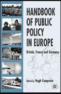 Handbook Of Public Policy In Europe: Britain, France And Germany.