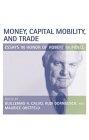 Money, Capital Mobility, And Trade: Essays In Honor Of Robert Mundell.
