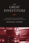 The Great Divestiture: Evaluating The Welfare Impact Of The British Privatizations, 1979-1997.