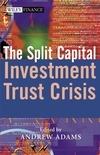 The Split Capital Investment Trust Crisis.