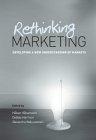 Rethinking Marketing: Developing a New Understanding Of Markets.